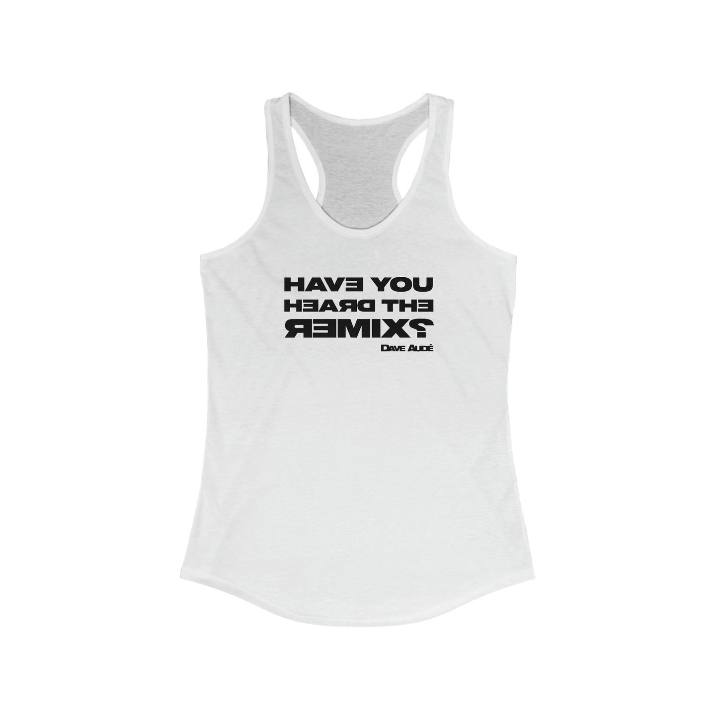 HYHTR? by Dave Audé (Black on White) Women's Ideal Racerback Tank